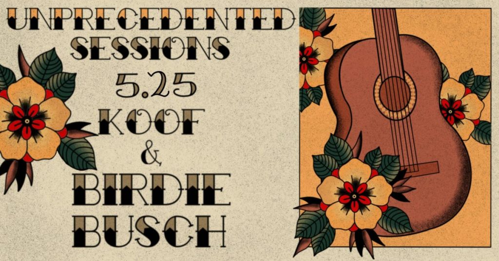 Birdie Busch and Koof will perform from Rigby Mansion for the next episode of Unprecedented Sessions