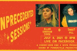 Ellen Siberian Tiger and Sweet Pill will play the next episode of Unprecedented Sessions