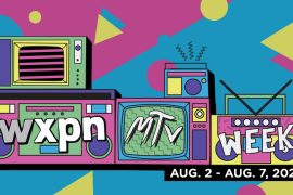 Announcing MTV Week: A 40th anniversary celebration on WXPN