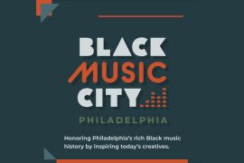 Black Music City Returns, supporting creatives inspired by Philadelphia’s black music history