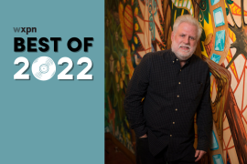 WXPN Best of 2022: David Dye’s favorite albums of the year