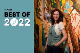 WXPN Best of 2022: Kristen Kurtis’ favorite albums and songs of the year