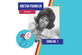Song No. 1: “Respect” by Aretha Franklin