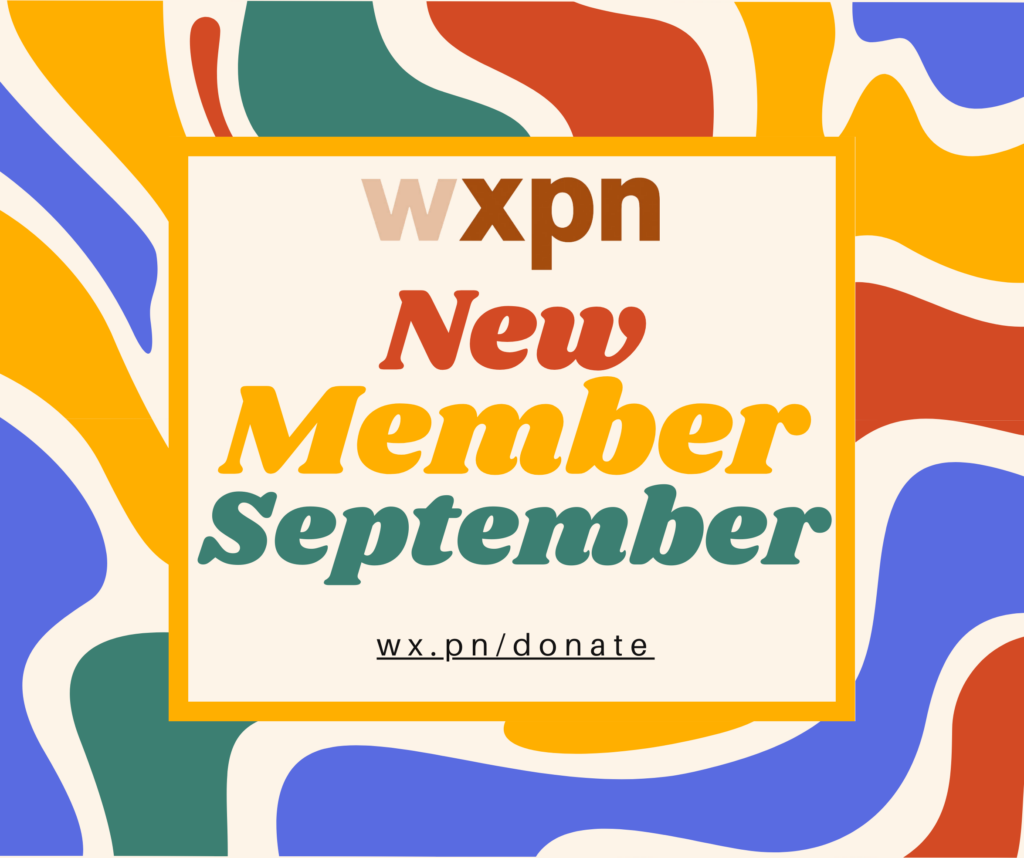 It’s New Member September! Join WXPN Today