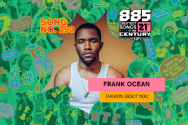 Song No. 290: “Thinkin Bout You” by Frank Ocean