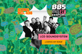 Song No. 438: “Losing My Edge” by LCD Soundsystem
