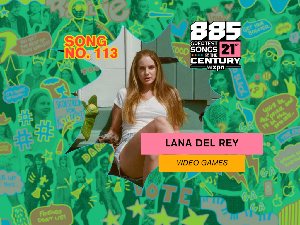 Song No. 113: “Video Games” by Lana Del Rey