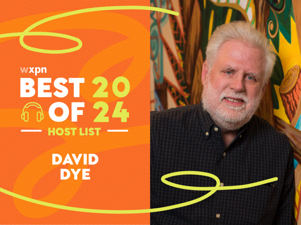 WXPN Best of 2024: David Dye’s favorite albums of the year