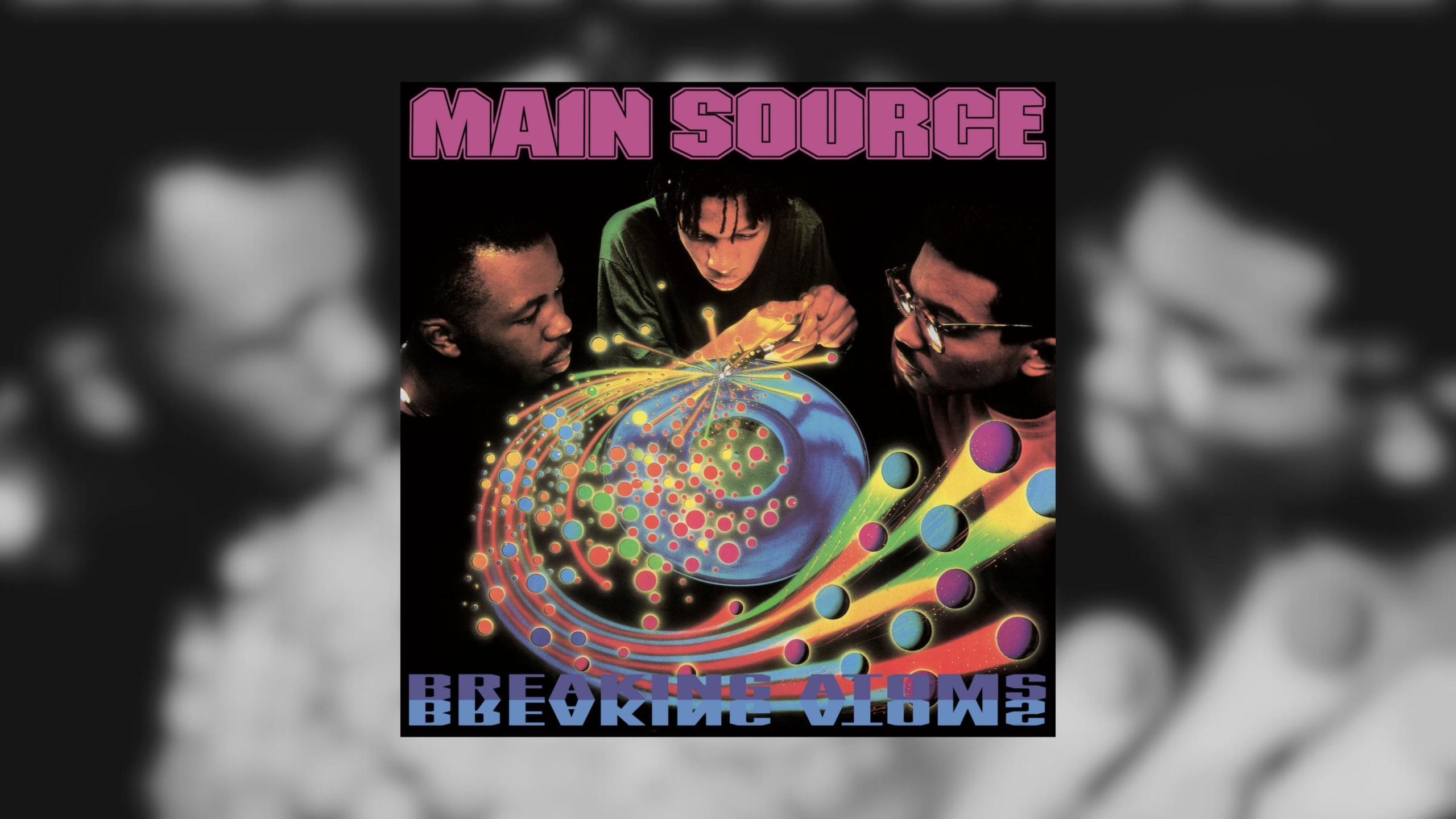 Main Source's "Breaking Atoms"