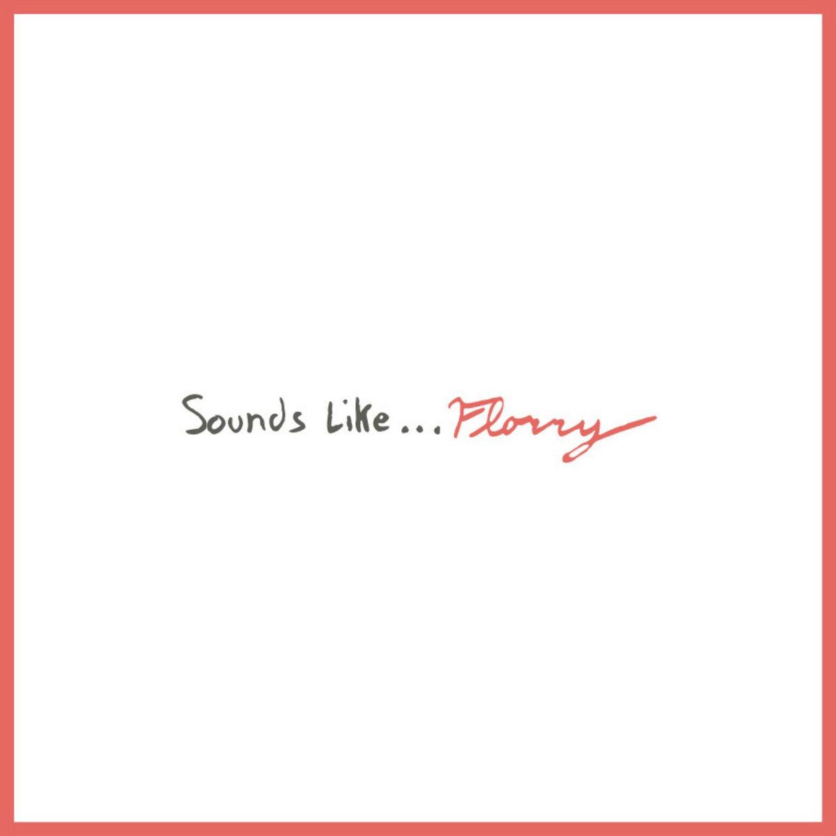 Sounds Like... by Florry