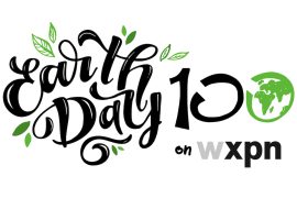 Celebrate Earth Day on WXPN with the Earth Day 100