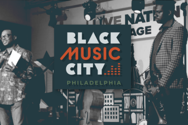 BLACK MUSIC CITY Returns for Second Year with More Grants for Artistic Projects Inspired by Philadelphia’s Black Music City for Second Year