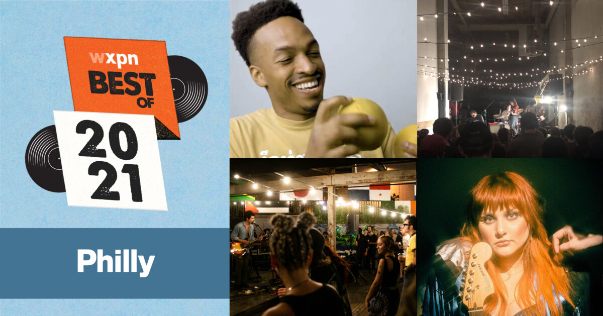 WXPN Best of 2021: Philly