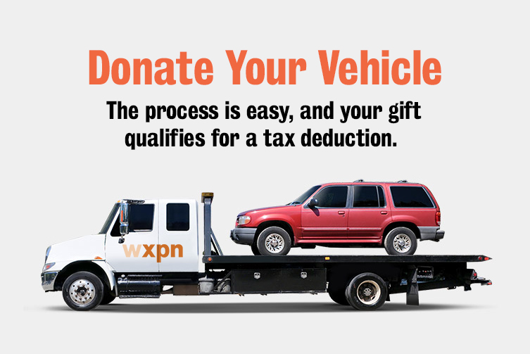 Donate your unwanted vehicle to WXPN!￼