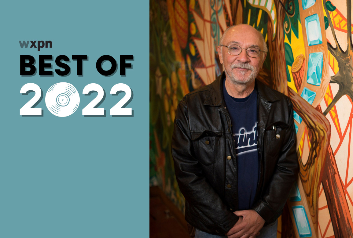 WXPN Best of 2022: Chuck Elliot’s favorite albums of the year