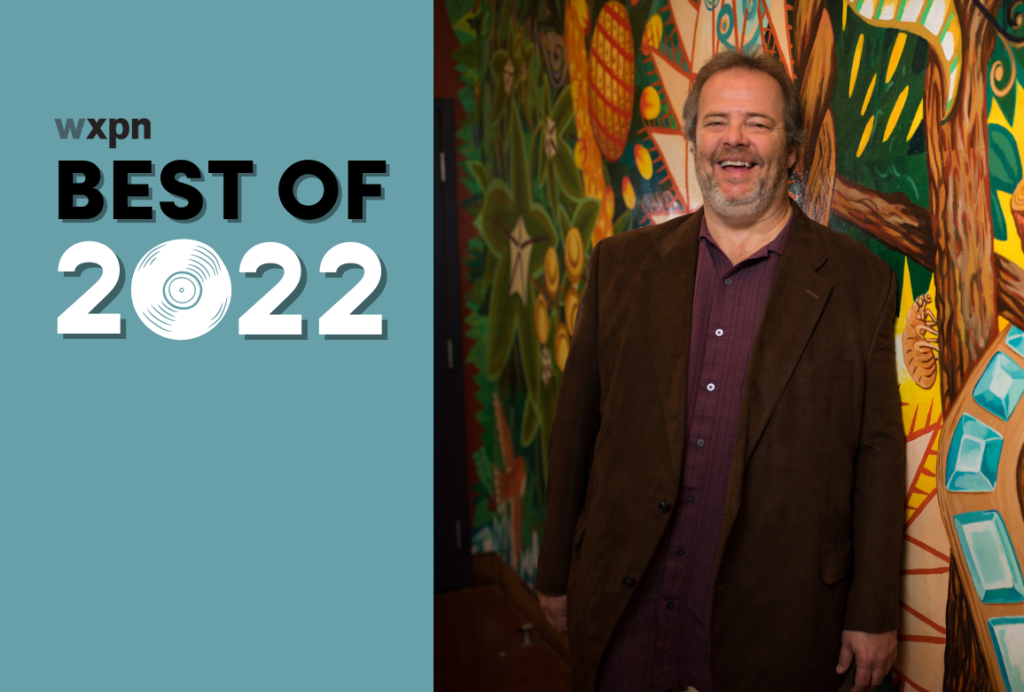 WXPN Best of 2022: Dan Reed’s favorite albums and songs of the year