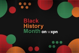 WXPN Celebrates Black History Month 2023