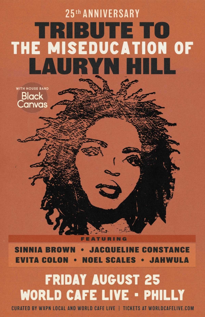Celebrate 25 years of ‘The Miseducation Of Lauryn Hill’ with Black Canvas and WXPN Local at World Cafe Live