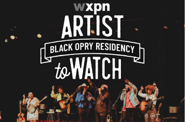 WXPN Launches New Podcast Artist To Watch: Black Opry Residency