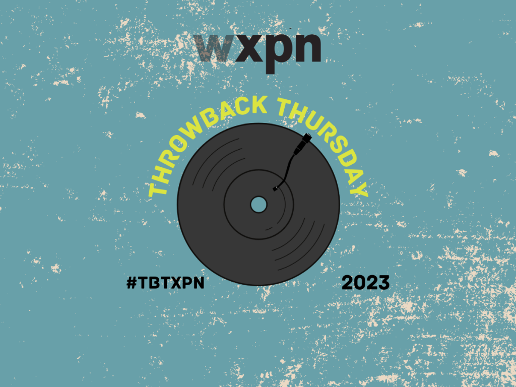 WXPN’s Throwback Thursday returns for 2023 with a featured artist twist