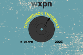 WXPN’s Throwback Thursday returns for 2023 with a featured artist twist