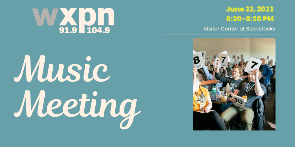 Join WXPN to talk music and community building at SteelStacks on June 22!