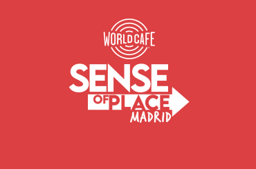 The Music of Madrid Comes to World Cafe® Listeners In its Newest “Sense of Place” Series