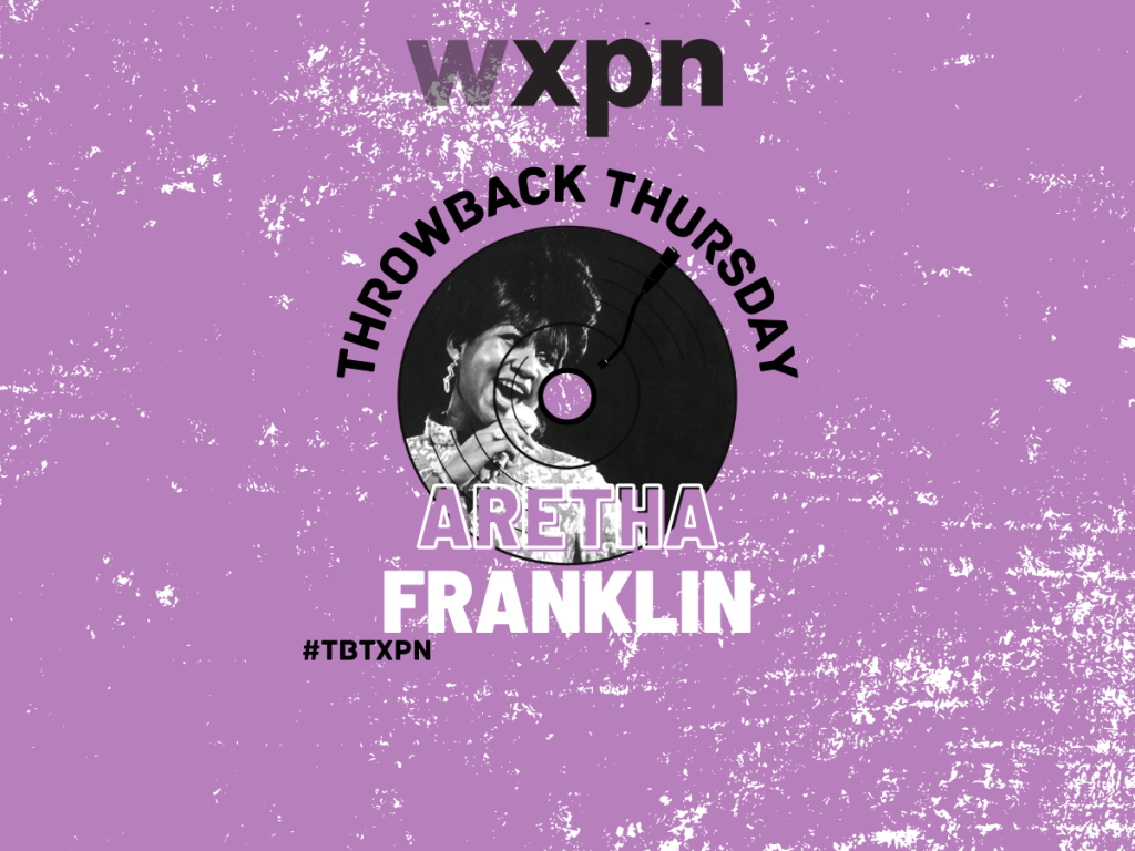 #TBTXPN Featured Artist: Aretha Franklin
