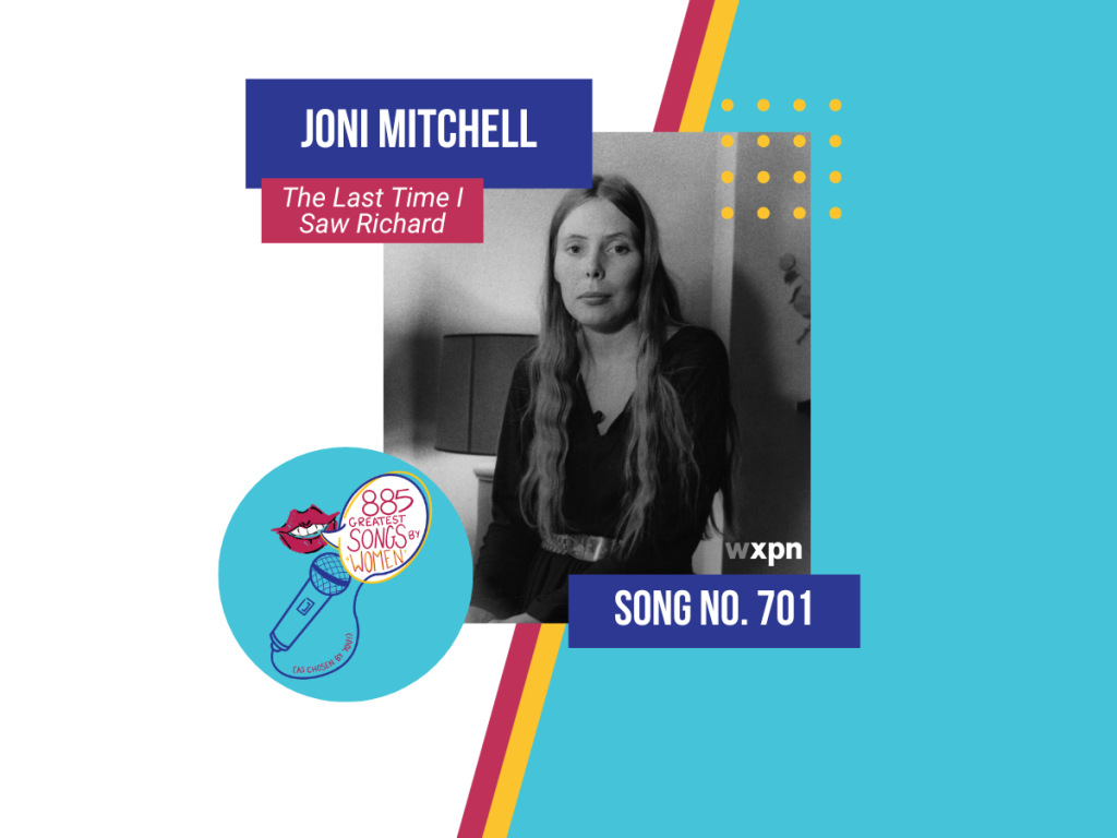 Song No. 701: “The Last Time I Saw Richard” by Joni Mitchell