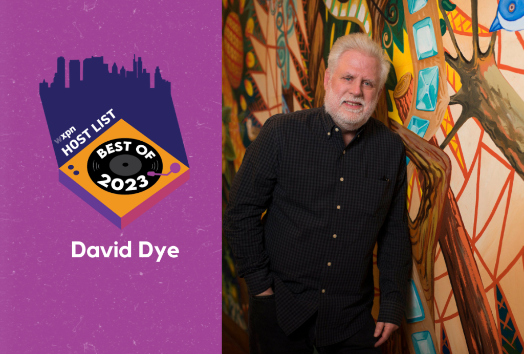 WXPN Best of 2023: David Dye’s favorite albums of the year