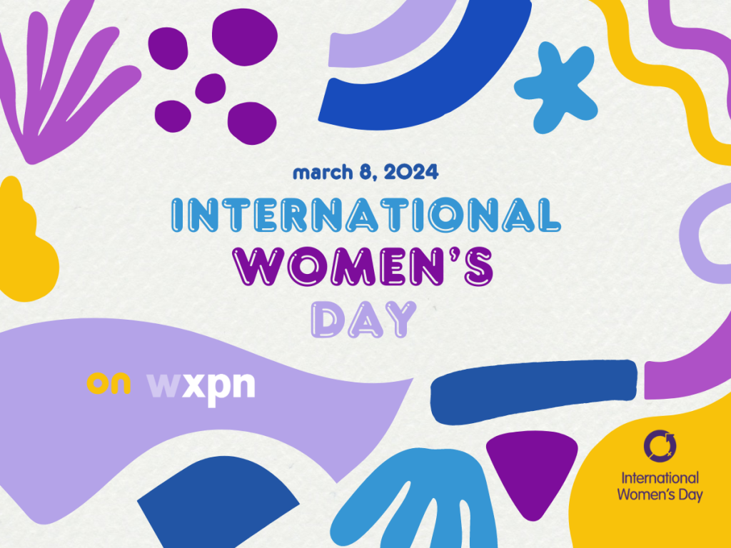 International Women’s Day on WXPN