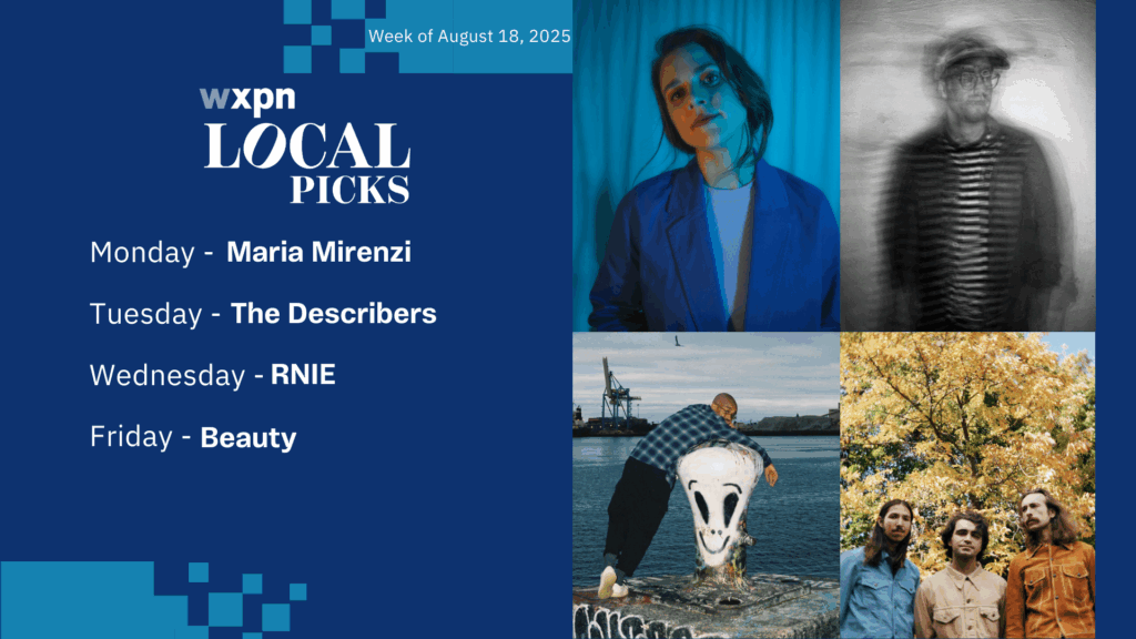 WXPN Local Picks – Week of August 18, 2025