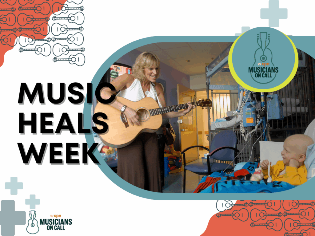 Music Heals Week: Donate to WXPN Musicians On Call!