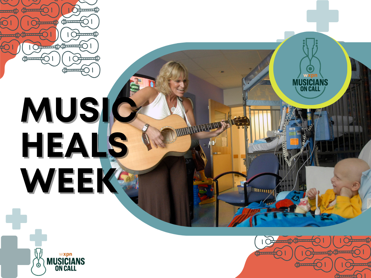 Music Heals Week: Donate to WXPN Musicians On Call!