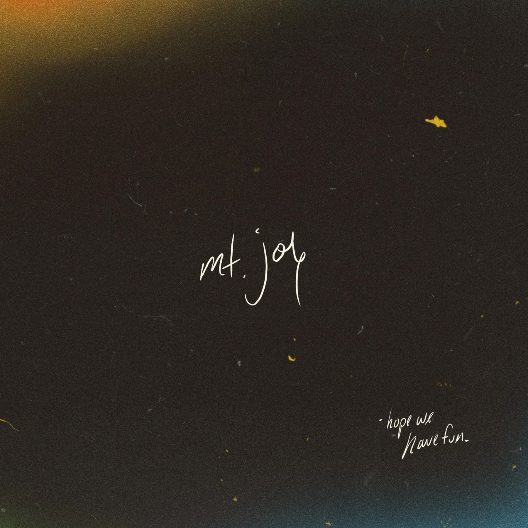 Hope We Have Fun by Mt. Joy
