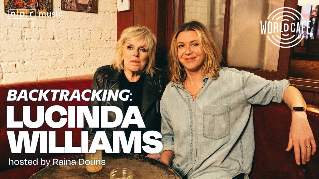 Lucinda Williams on World Cafe | Backtracking