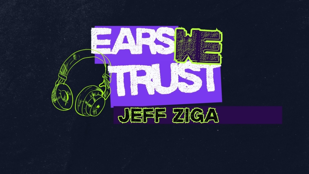 R5 Productions’ Jeff Ziga goes in on hardcore punk, indie rock, power pop for Ears We Trust