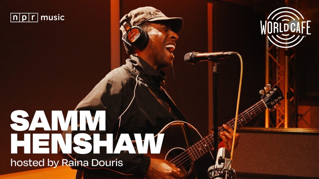 Samm Henshaw on World Cafe | Studio Session & Interview