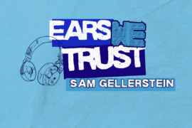 SNACKTIME’s Sam Gellerstein is loving live recordings, rap rock, soul for Ears We Trust