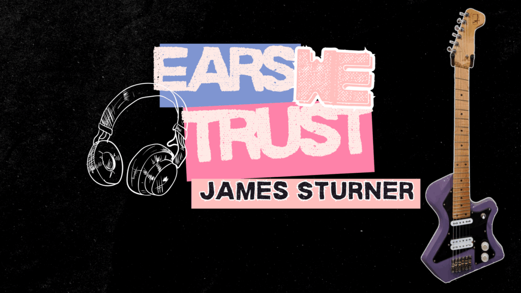Philly luthier James Sturner picks The Dead, Alex Cameron, This Is Lorelei for Ears We Trust