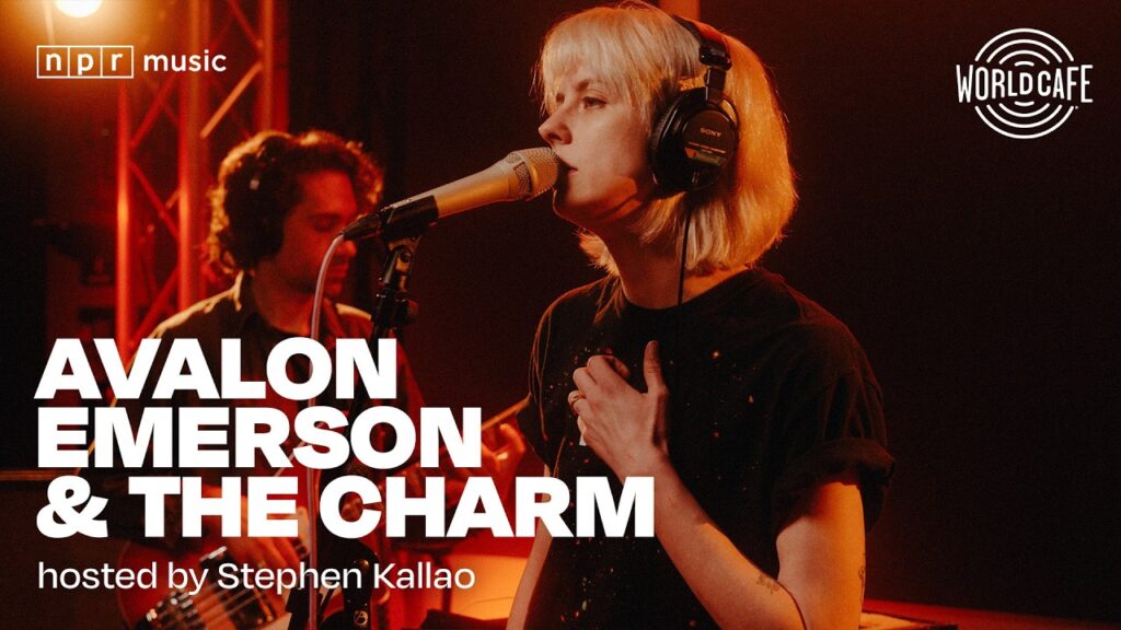 Avalon Emerson & the Charm on World Cafe | Studio Session & Full Interview