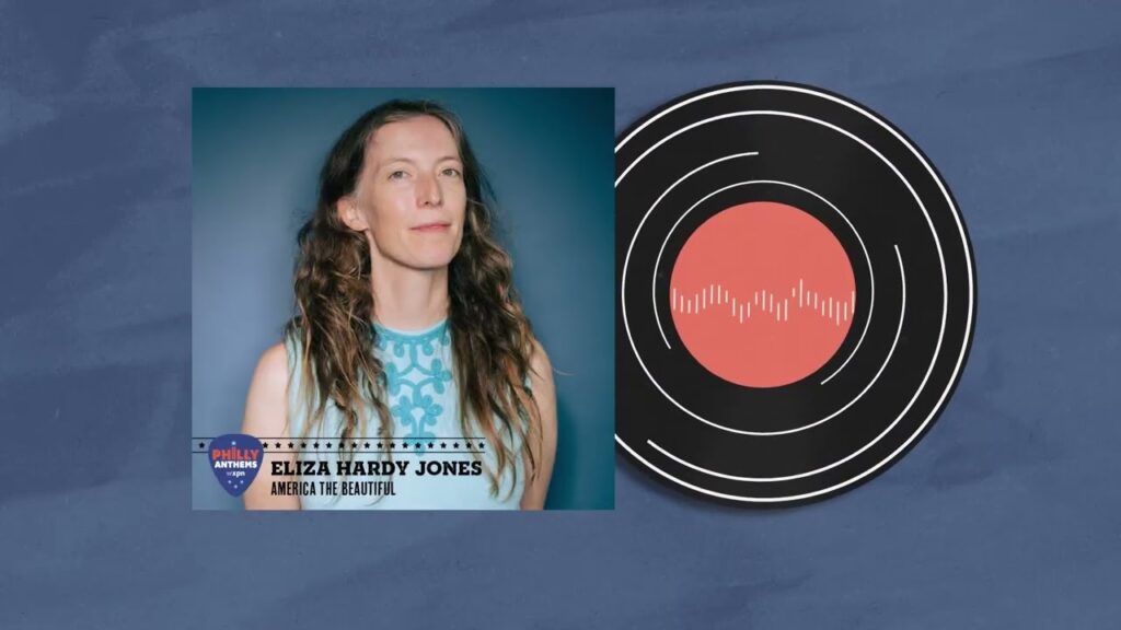 Eliza Hardy Jones – America The Beautiful | WXPN Philly Anthems