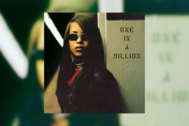 Revisiting Aaliyah’s ‘One in a Million’