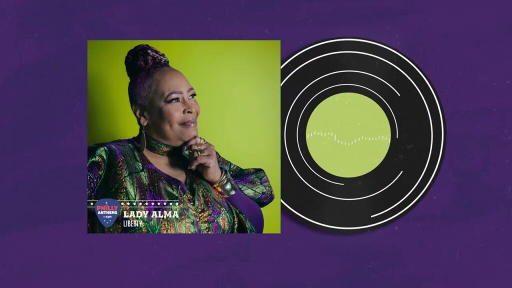 Lady Alma – Liberty | WXPN Philly Anthems