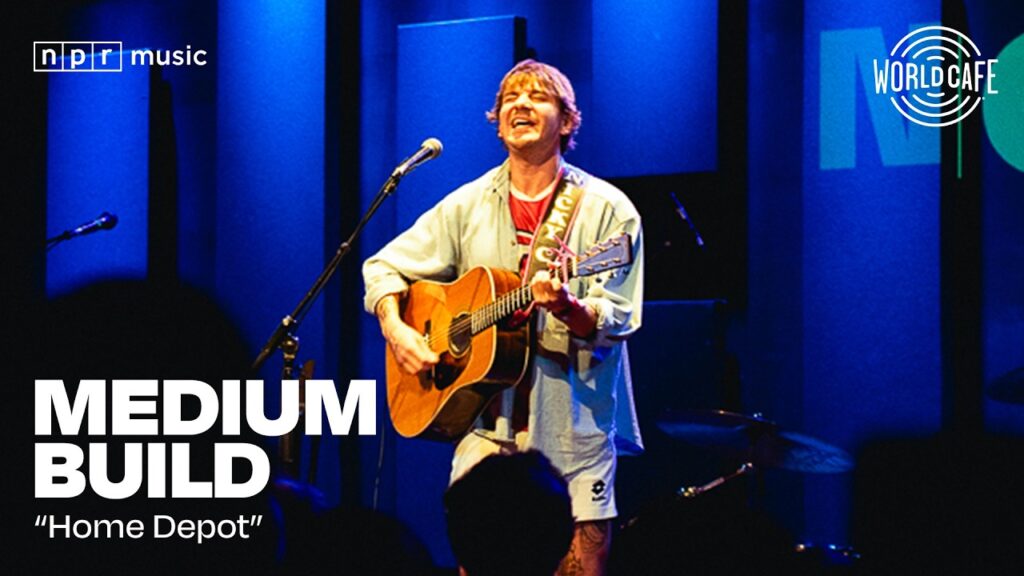 Medium Build – “Home Depot” (Live for World Cafe)