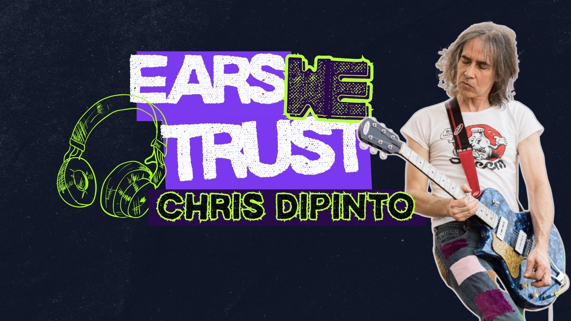 DiPinto Guitars’ Chris DiPinto is a Renaissance man in this week’s Ears We Trust