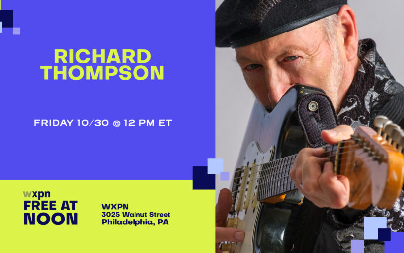 SOLD OUT – WXPN Free At Noon: RICHARD THOMPSON