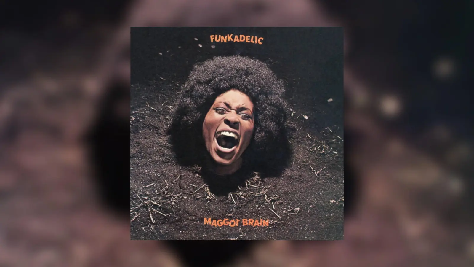 Revisiting Funkadelic’s ‘Maggot Brain’